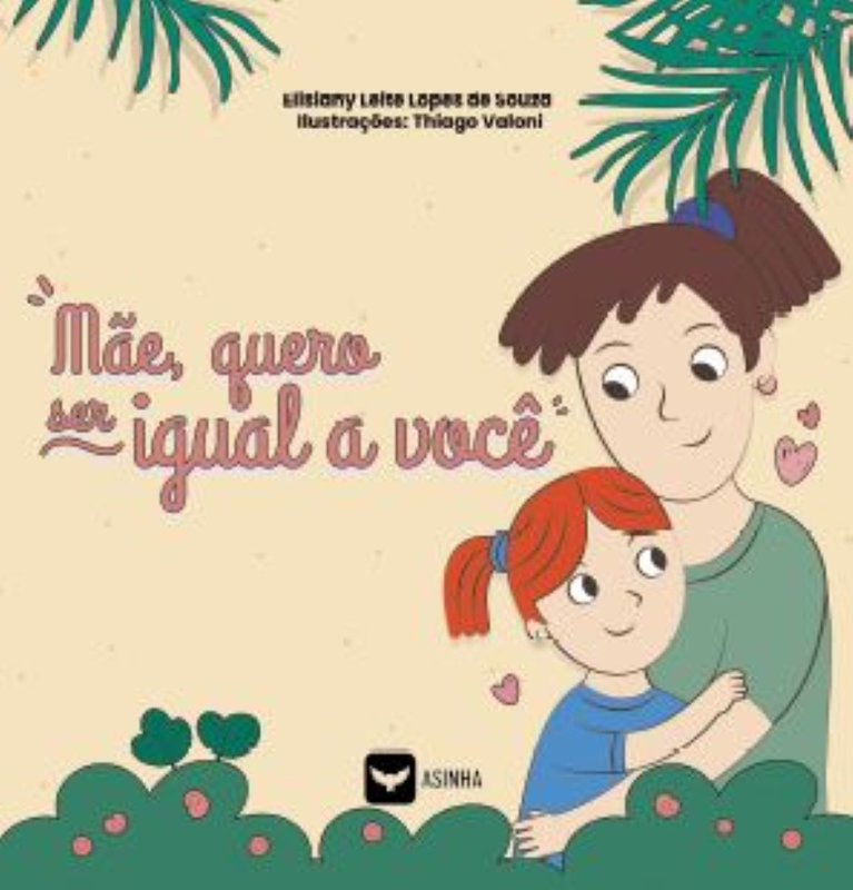 Mãe, quero ser igual a você