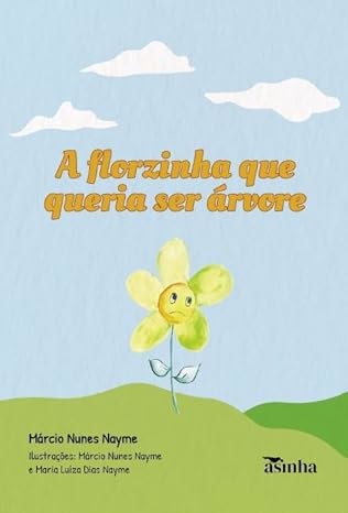 A florzinha que queria ser árvore