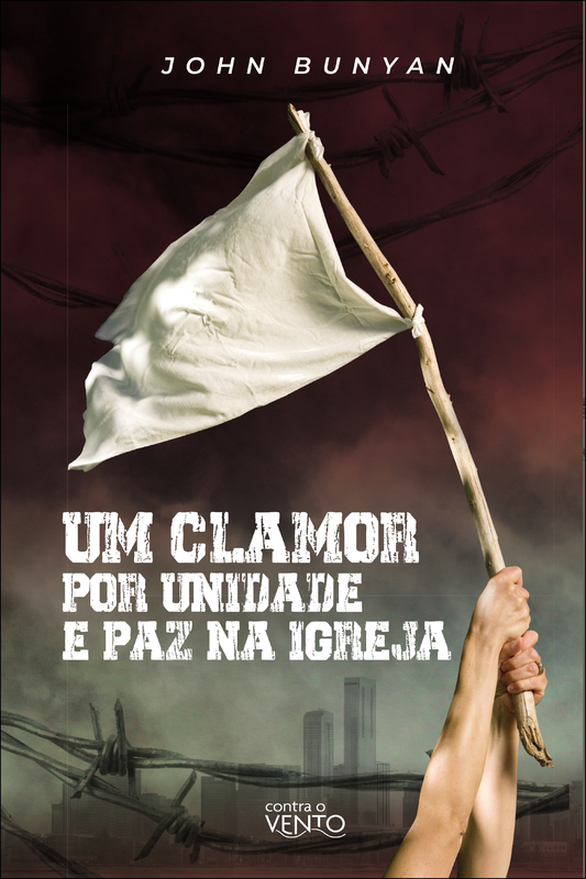 Um clamor por unidade e paz na igreja