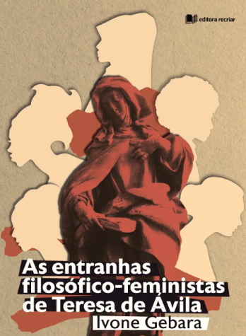 As entranhas filosófico-feministas de Teresa de Ávila