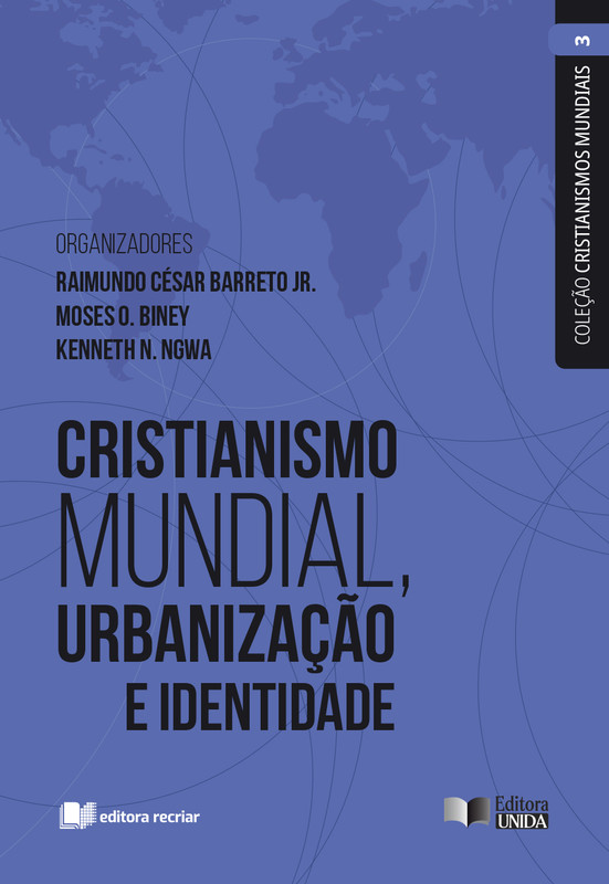 Cristianismo mundial, urbanização e identidade - vol. iii