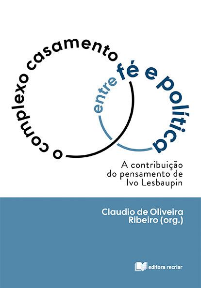 O complexo casamento entre fé e política