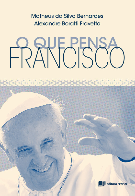 O que pensa Francisco