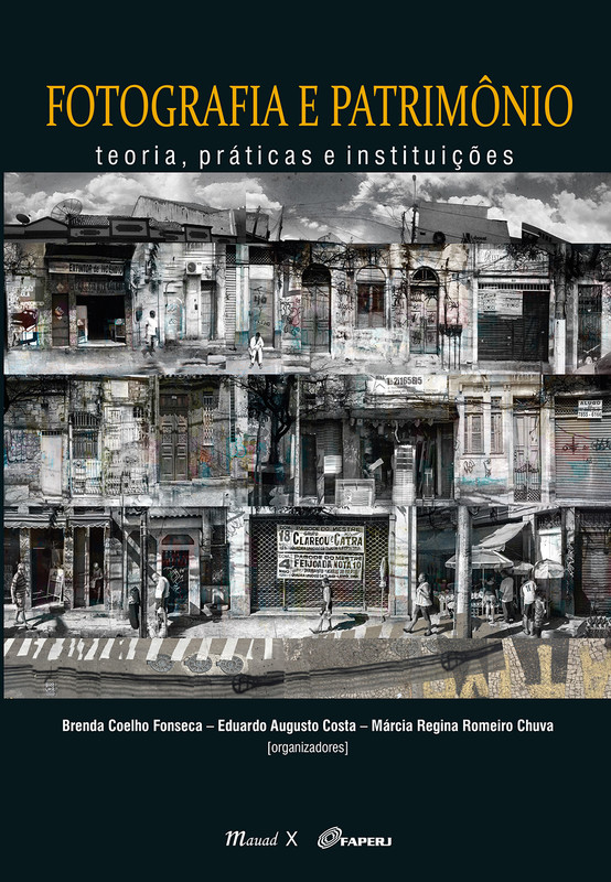 Fotografia e Patrimônio: teoria, práticas e instituições