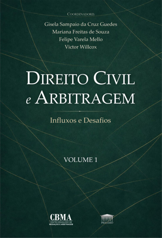 Direito Civil e Arbitragem - Influxos e Desafios