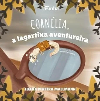 Cornélia, a lagartixa aventureira