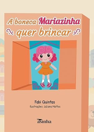 A boneca Mariazinha quer brincar