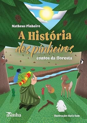 A história dos pinheiros: contos da floresta