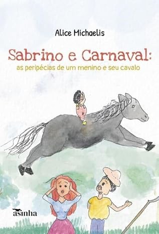 Sabrino e Carnaval: as peripécias de um menino e seu cavalo