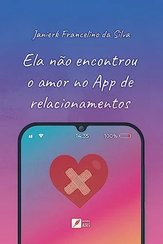 Ela não encontrou o amor no App de relacionamentos
