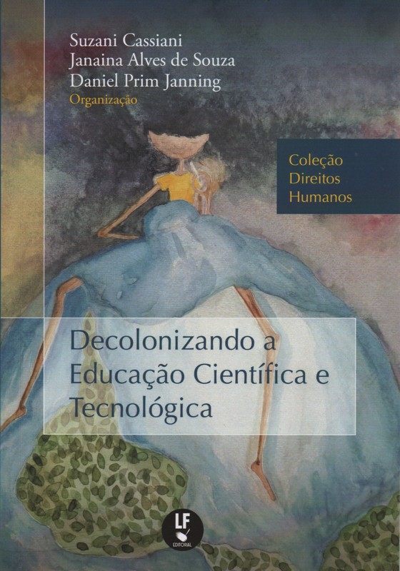 Decolonizando a educação científica e tecnológica
