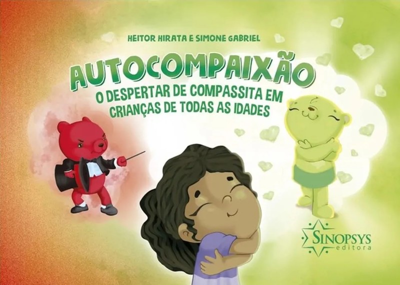 Autocompaixão: o despertar de compassita em crianças de todas as idades