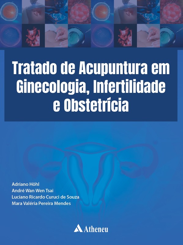 Tratado de acupuntura em ginecologia, infertilidade e obstetrícia