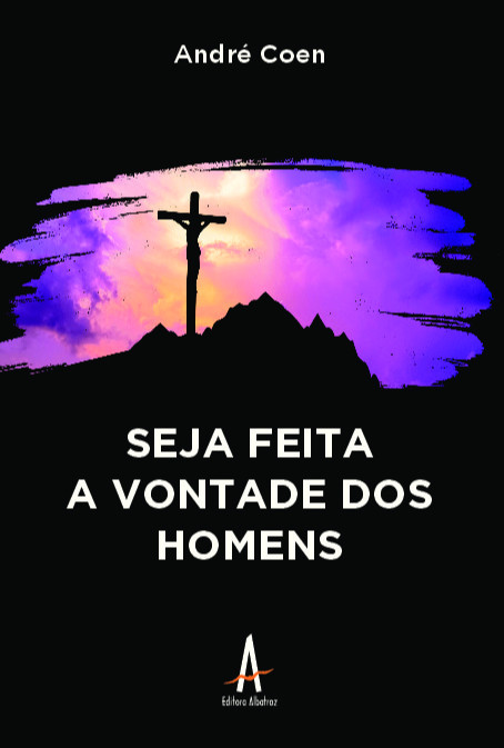 Seja feita a vontade dos homens