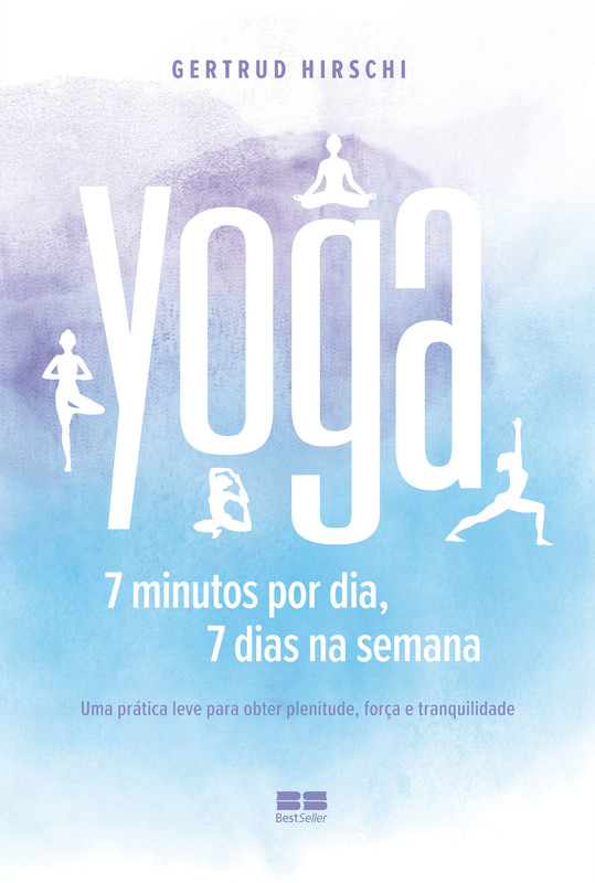 Yoga: 7 minutos por dia, 7 dias por semana