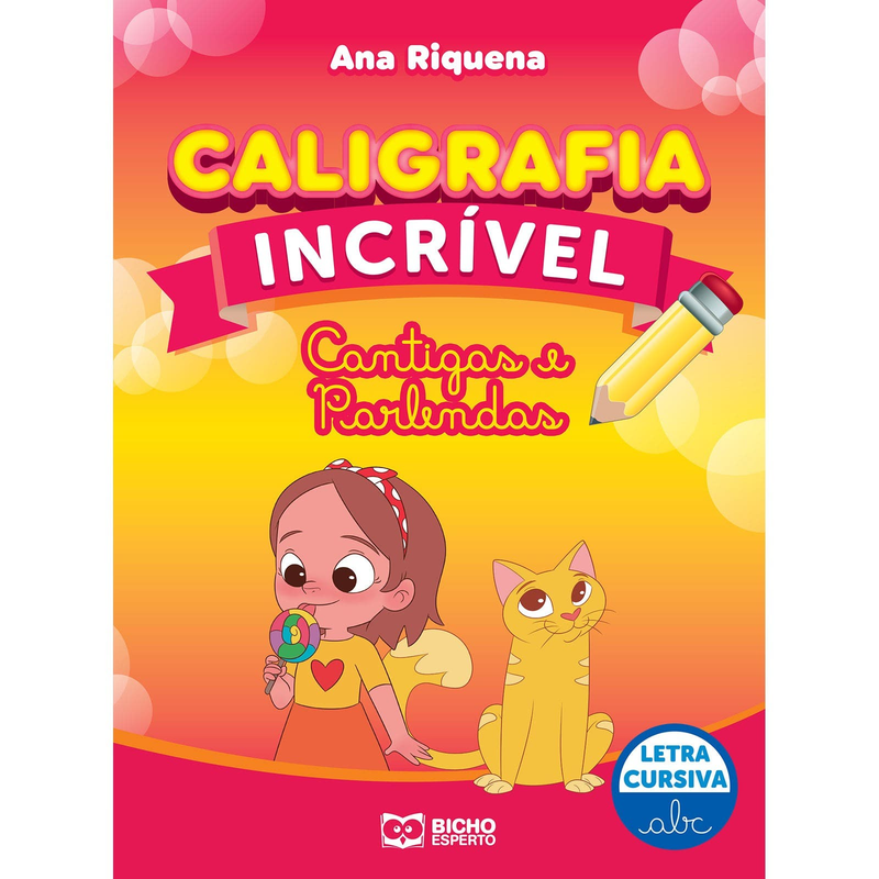 Meu primeiro livro de caligrafia: cantigas e parlendas cursiva