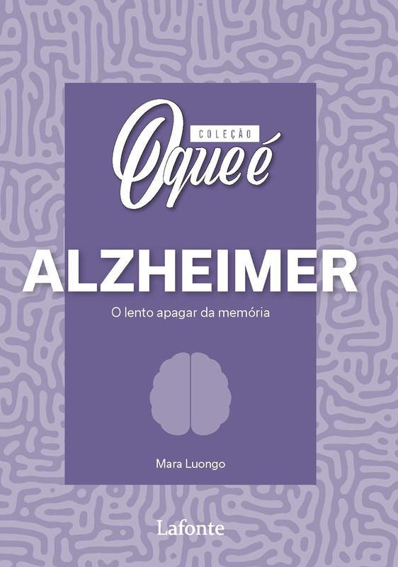 Coleção O Que É Saúde Mental : Alzheimer