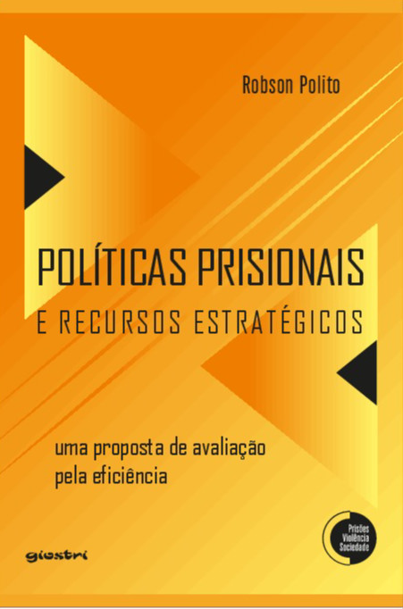 Políticas prisionais e recursos estratégicos: Uma proposta de avaliação pela eficiência