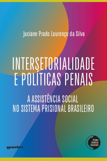 Intersetorialidade e políticas penais: A assistência social no sistema prisional brasileiro