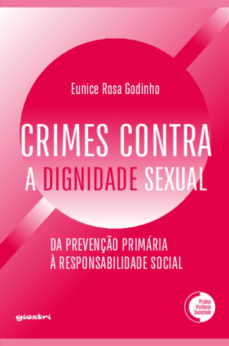 Crimes contra a dignidade sexual: Da prevenção primária à responsabilidade social