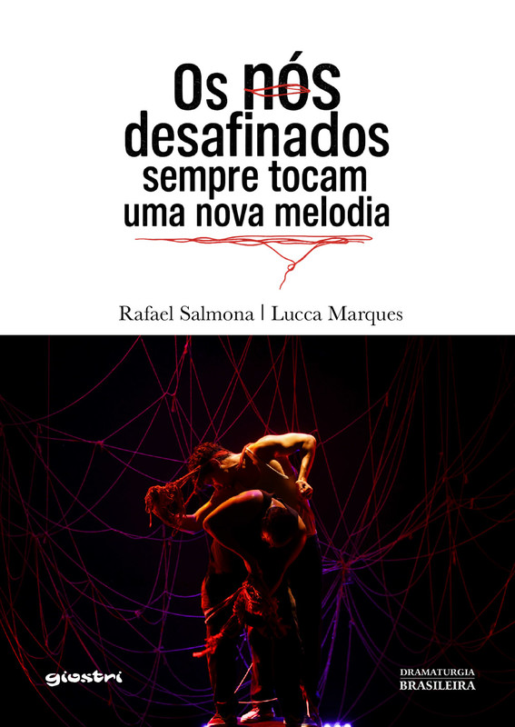 Os nós desafinados sempre tocam uma nova melodia