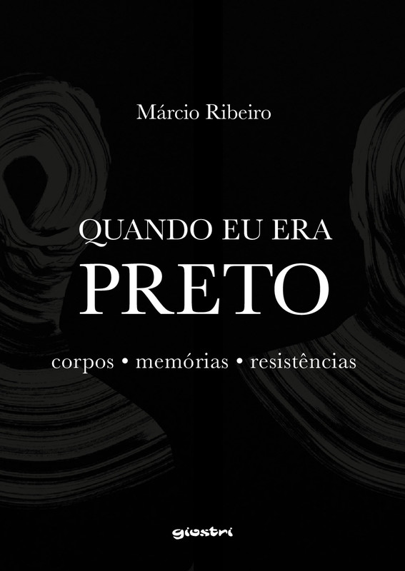 Quando eu era preto: corpos, memórias, resistências