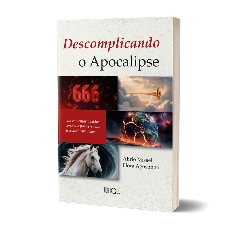Livro Descomplicando O Apocalipse - Alirio Misael Flora Agostinho
