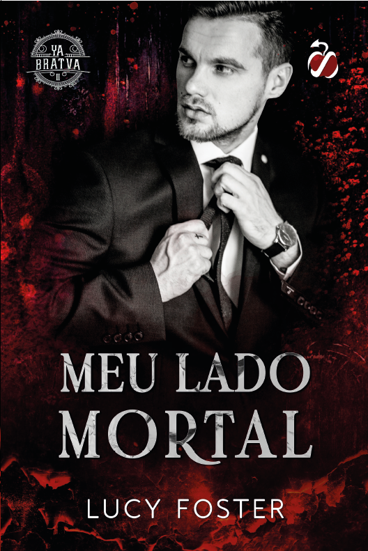 Meu Lado Mortal: Série Ya Bratva livro 2