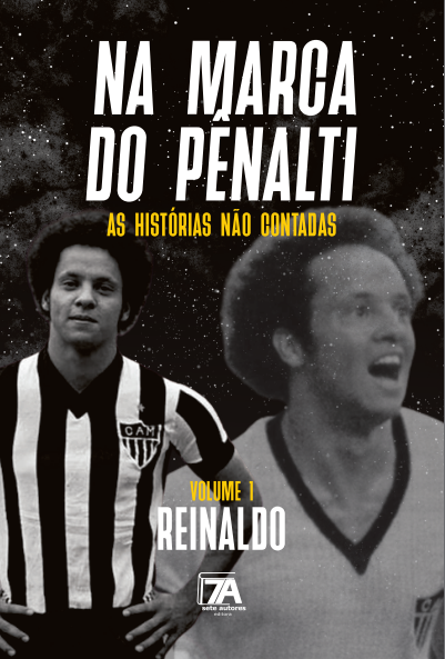 Na marca do pênalti as histórias não contadas - Reinaldo