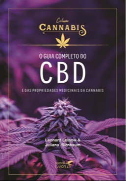 O guia completo do CBD e das propriedades medicinais da cannabis
