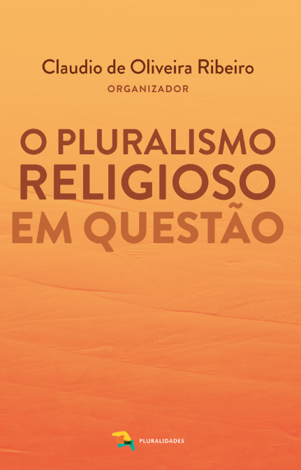 O pluralismo religioso em questão