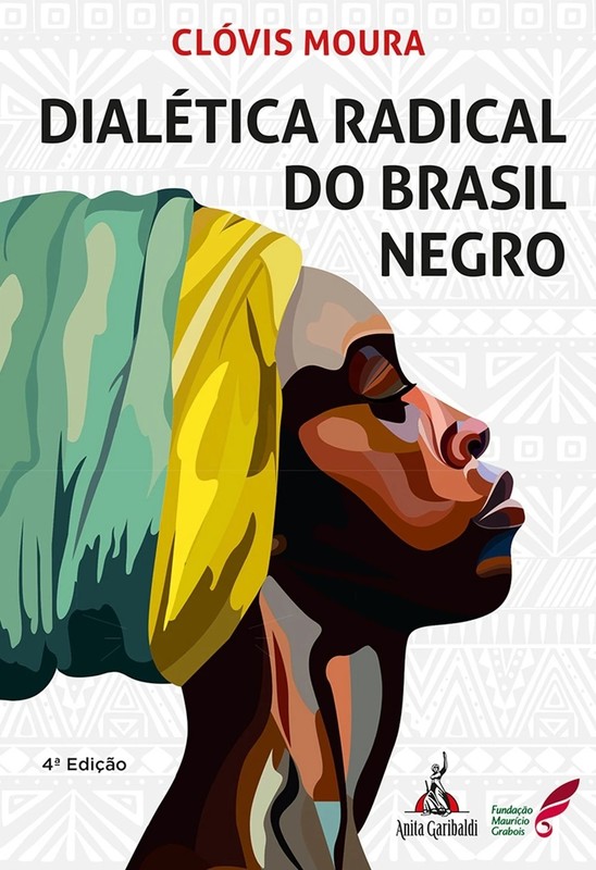 Dialética radical do Brasil negro