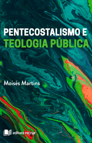Pentecostalismo e teologia pública