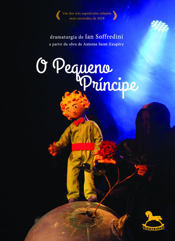 O Pequeno Príncipe – dramaturgia de Ian Soffredini a partir da obra de Antoine Saint-Exupéry