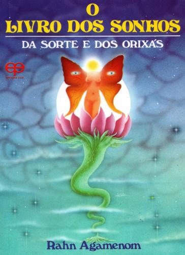 O livro dos sonhos, da sorte e dos orixás