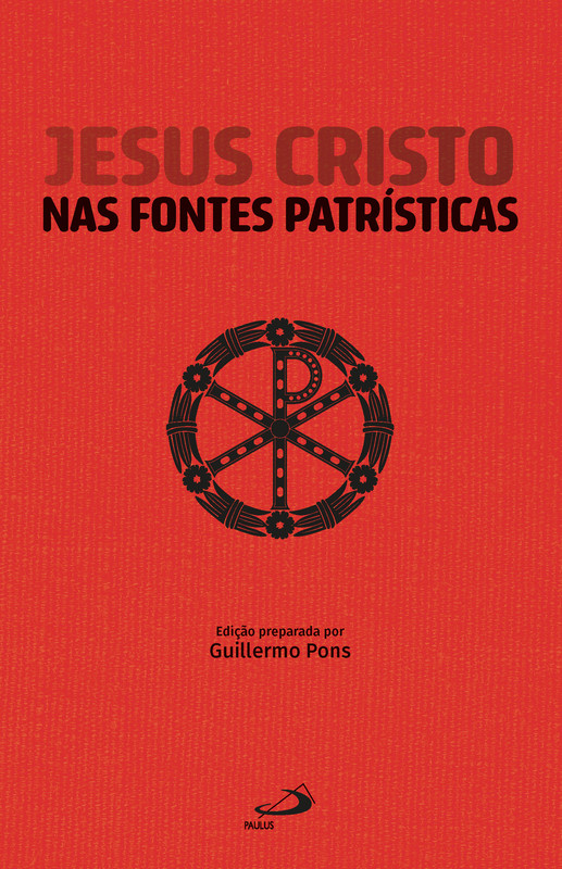 Jesus Cristo nas Fontes Patrísticas