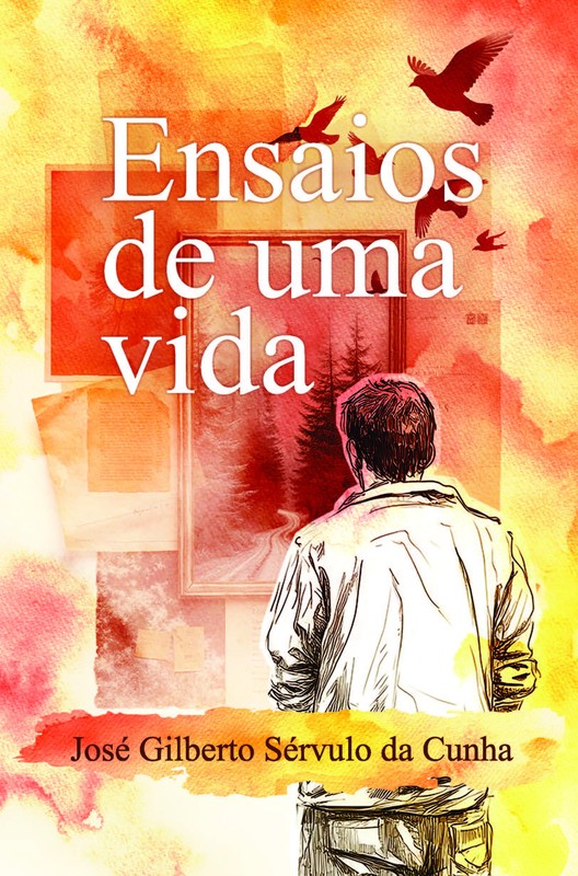 Ensaios de Uma Vida