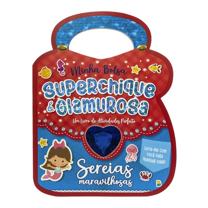 Minha Bolsa Superchique e Glamurosa! - Sereias Maravilhosas