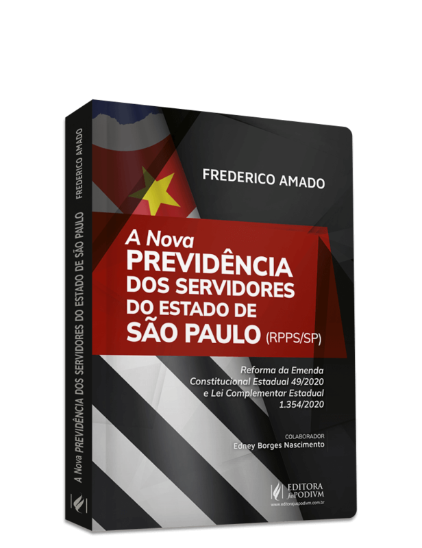 A nova previdência dos servidores do estado de São paulo (RPPS/SP) - Reforma da emenda constitucional estadual 49/2020 e lei complementar estadual 1.354/2020 (2024)