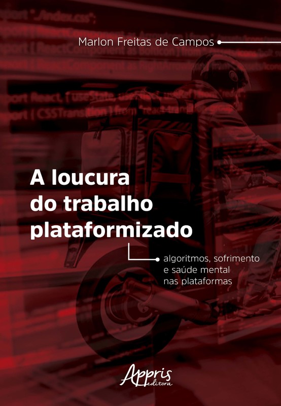 A Loucura do Trabalho Plataformizado