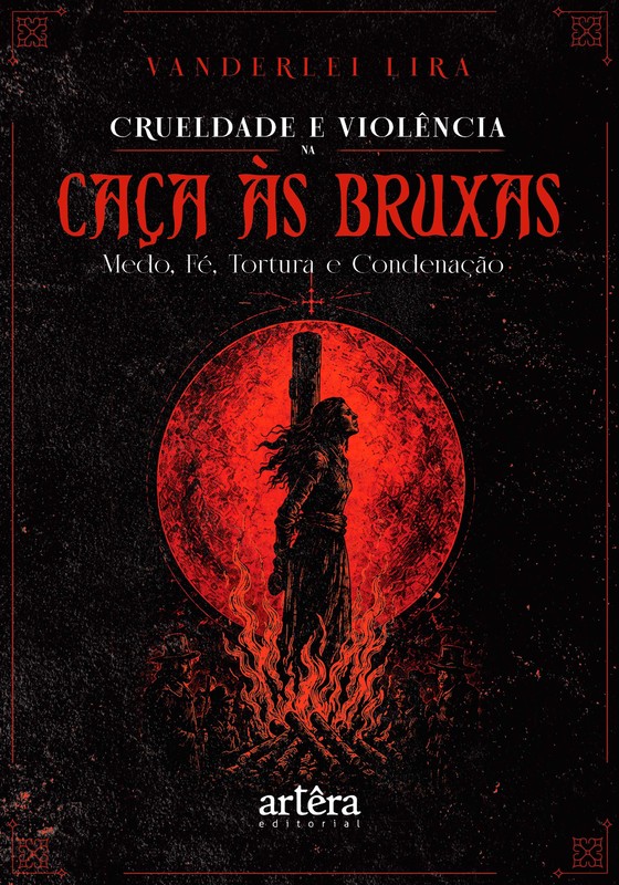 Crueldade e Violência na Caça às Bruxas