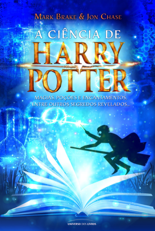 A Ciencia de Harry Potter (Em Portugues do Brasil): Mark Brake:  9788550305080: : Books