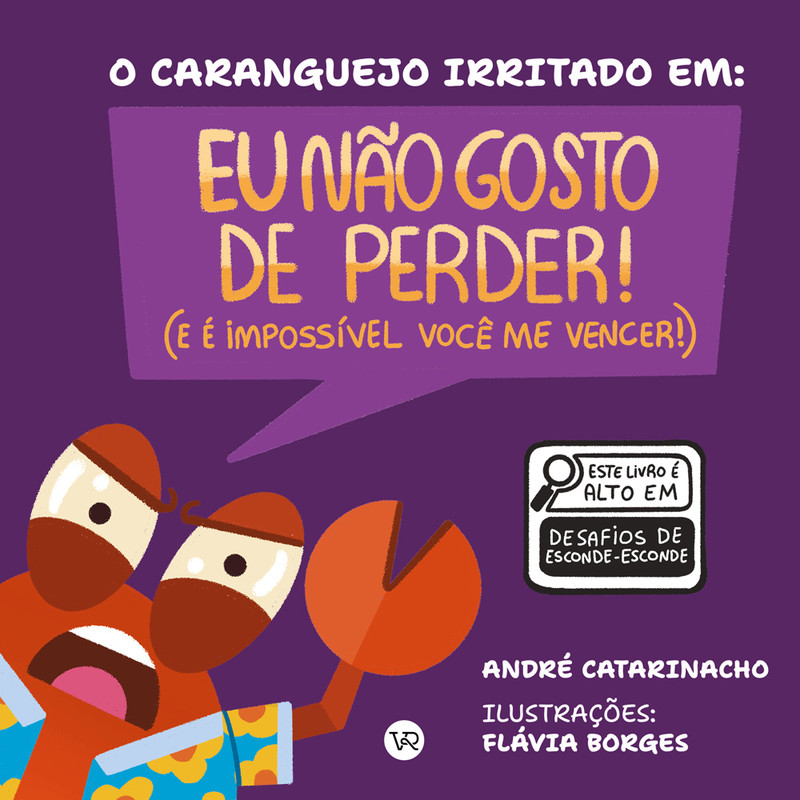 O caranguejo irritado em: Eu não gosto de perder (e é impossível você me vencer)