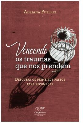 Vencendo os traumas que nos prendem