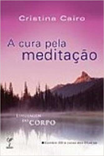 Cura pela meditacao, a