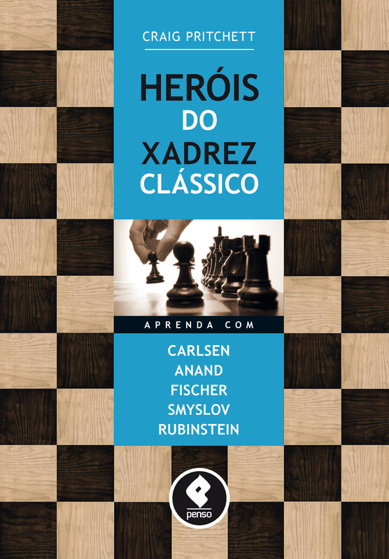 Livraria.ME  Livro Heróis Do Xadrez Clássico - aprenda com carlsen, anand,  fischer, smyslov & rubinstein
