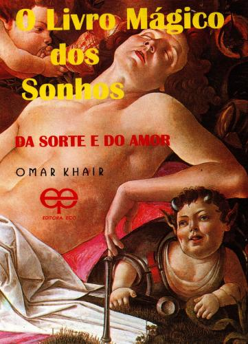 O livro mágico dos sonhos - da sorte e do amor