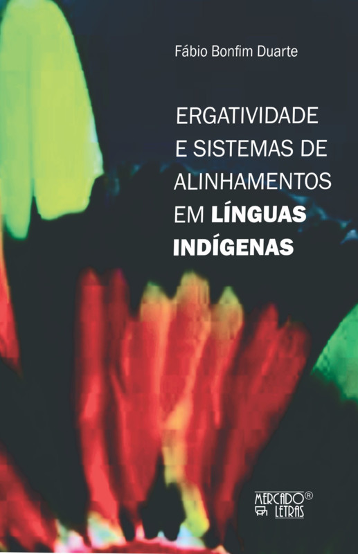 Ergatividade e sistemas de alinhamentos em línguas indígenas