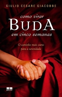 Como virar buda em cinco semanas