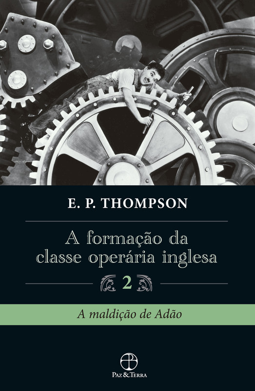 A formação da classe operária inglesa (vol. 2)